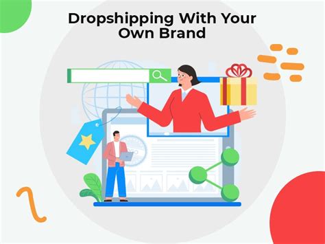 dropshipping with your own brand.